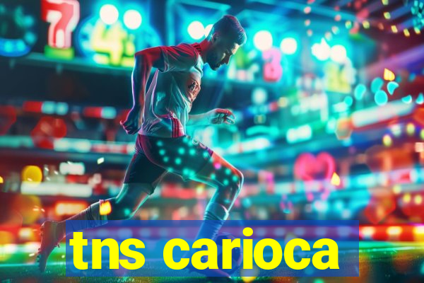 tns carioca